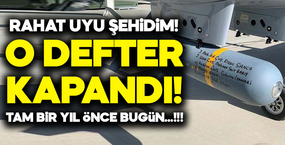 Rahat uyu şehidim o defter kapandı!