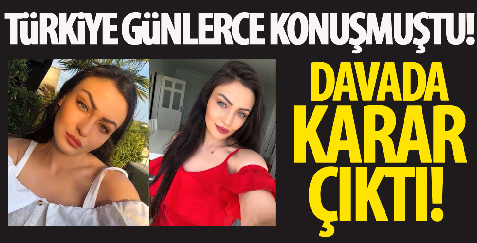 Türkiye'nin konuştuğu davada karar!