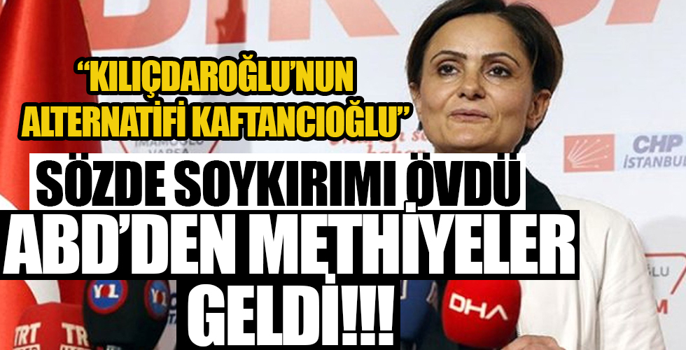 Canan Kaftancıoğlu sözde 'Ermeni Soykırımı'nı övdü ABD'den karşılığını aldı!