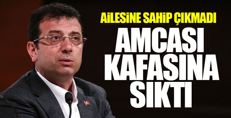 Ekrem İmamoğlu ailesine sahip çıkmıyor