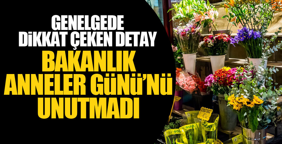 Bakanlık Anneler Günü'nü unutmadı!