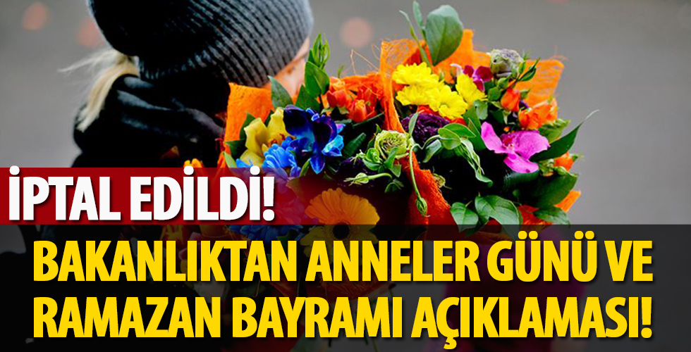 Aile, Çalışma ve Sosyal Hizmetler Bakanlığı'ndan Anneler Günü ve Ramazan Bayramı açıklaması!