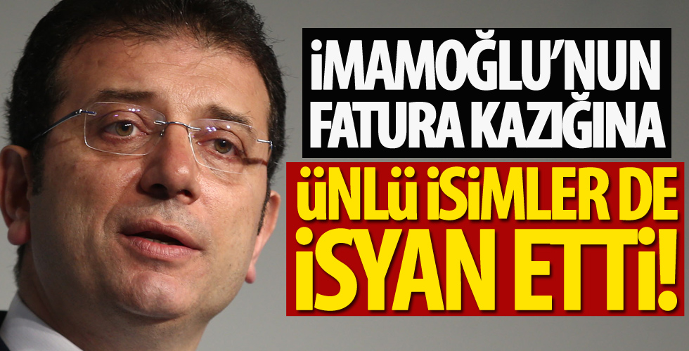 İmamoğlu'nun fatura kazığı ünlüleri de çileden çıkardı