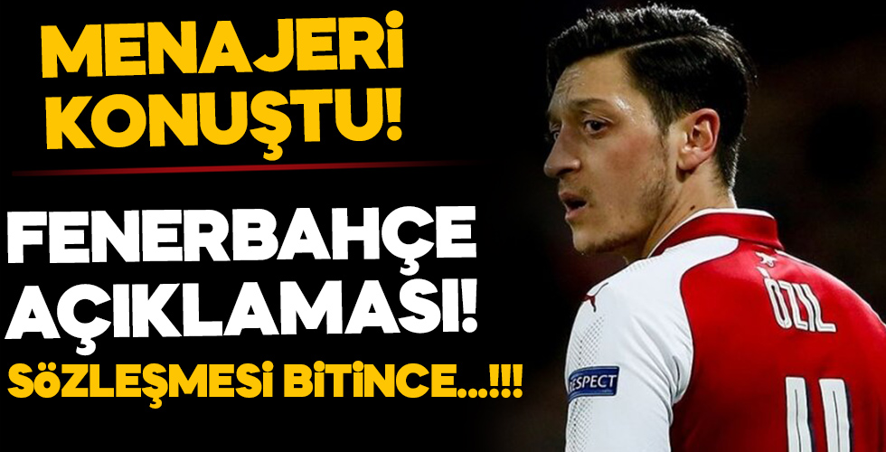 Mesut'un menajerinden Fenerbahçe açıklaması!