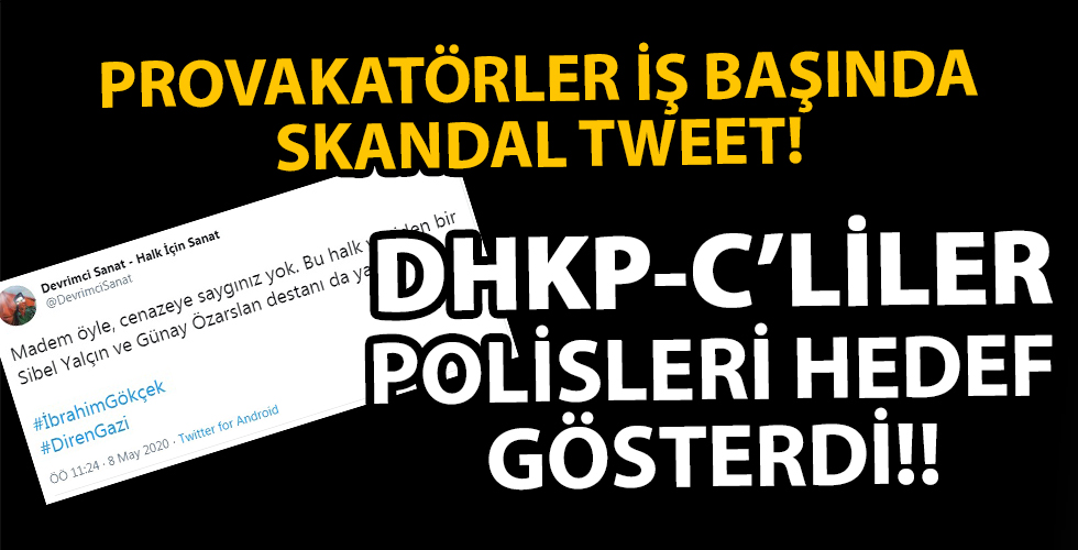 Provokatörden skandal tweet! Polisleri hedef gösterdi!