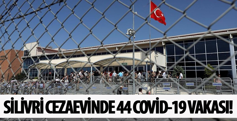Silivri Cezaevi'nde 44 Covid-19 vakası