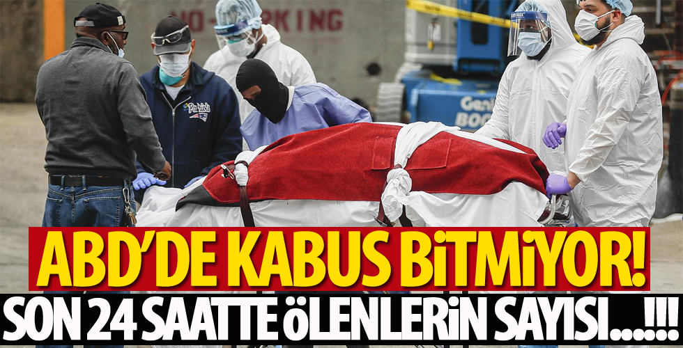 ABD'de kabus bitmiyor! Son 24 saatte koronavirüsten ölenlerin sayısı...