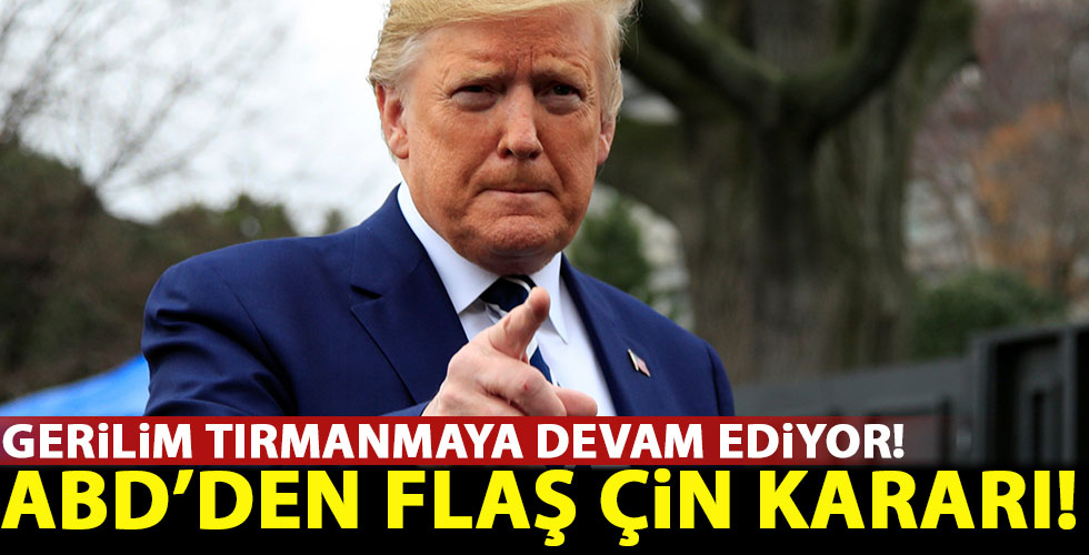 ABD'den 'Çin' kararı