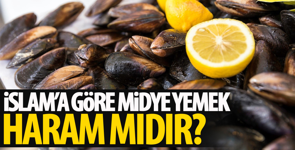 İslam'a göre midye yemek haram mıdır?