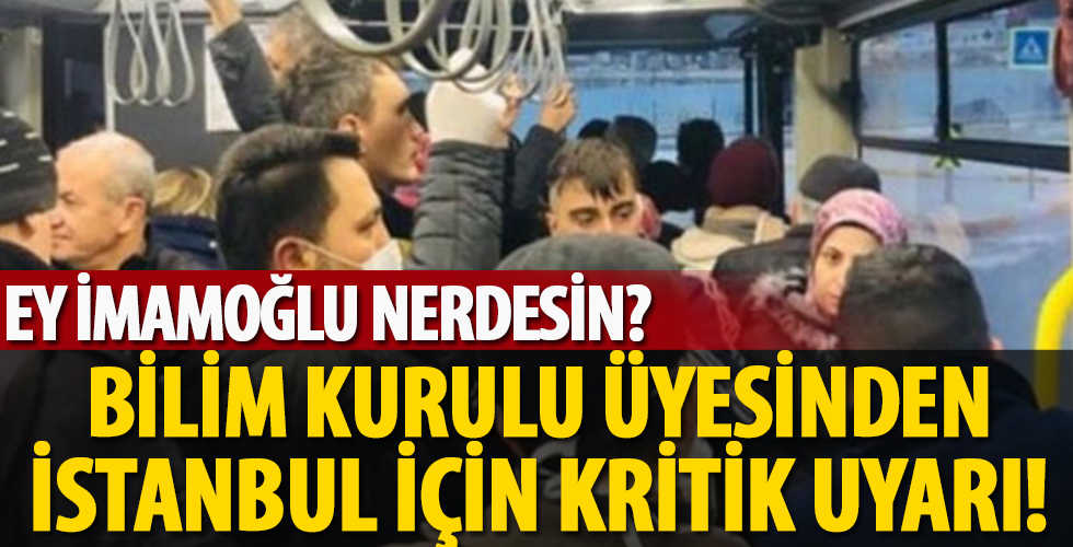 Bilim Kurulu Üyesinden İstanbul için kritik uyarı!