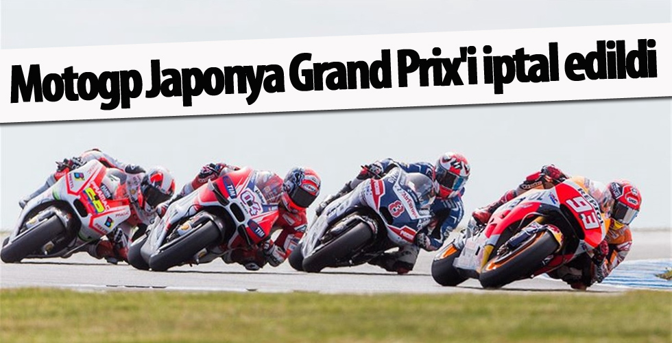 Motogp Japonya Grand Prix'i iptal edildi