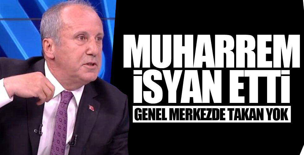 Muharrem İnce isyan etti!