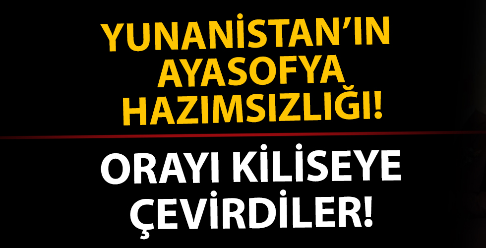 'Ayasofya' üzerinden Türkiye'ye saldıran Yunanistan Gazi Evrenos Bey İmaretini kiliseye çevirdi