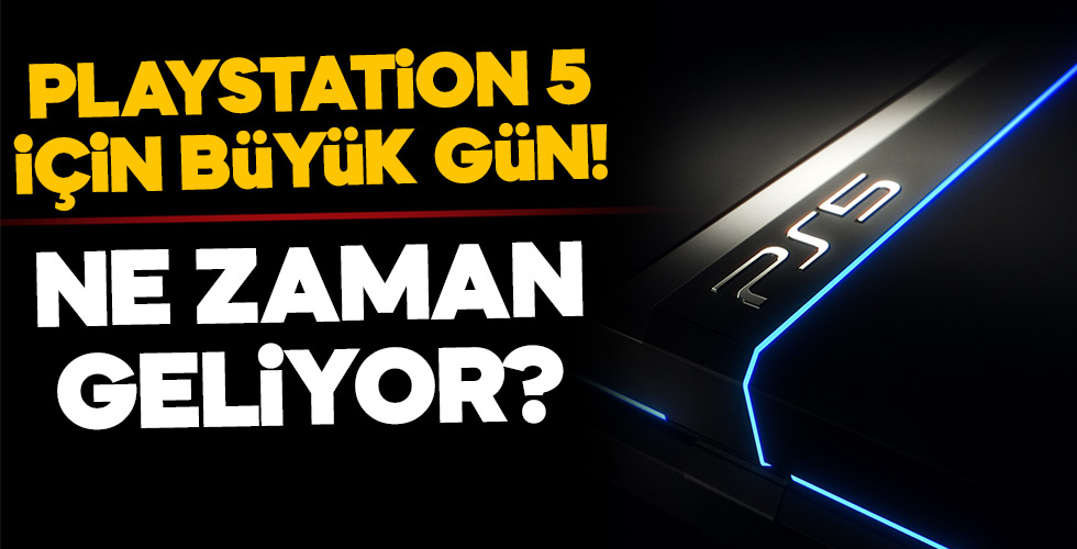 PS5 için büyük gün geldi