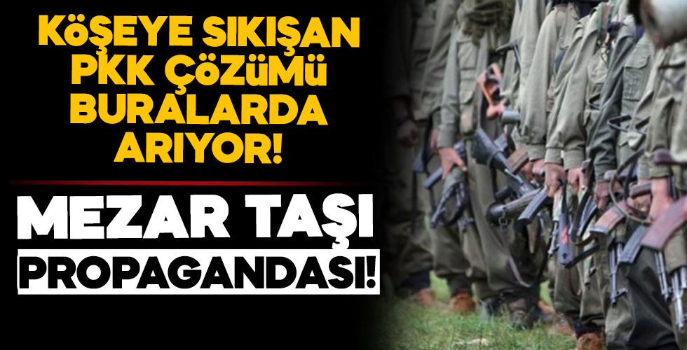 PKK'nın mezar taşı propogandası!