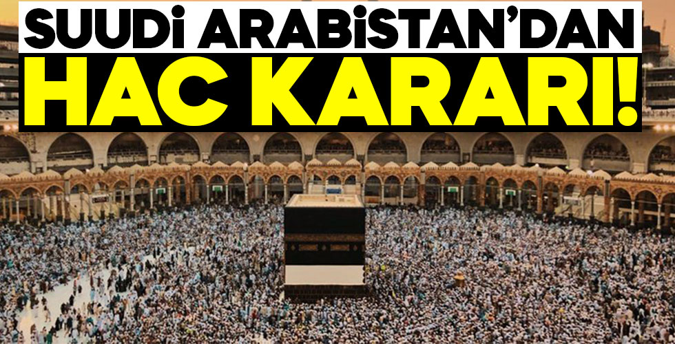 Suudi Arabistan yönetiminden 'Hac' kararı