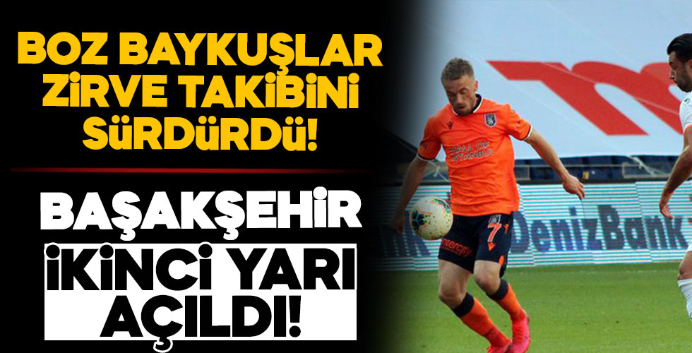 Başakşehir zirve takibini sürdürdü!