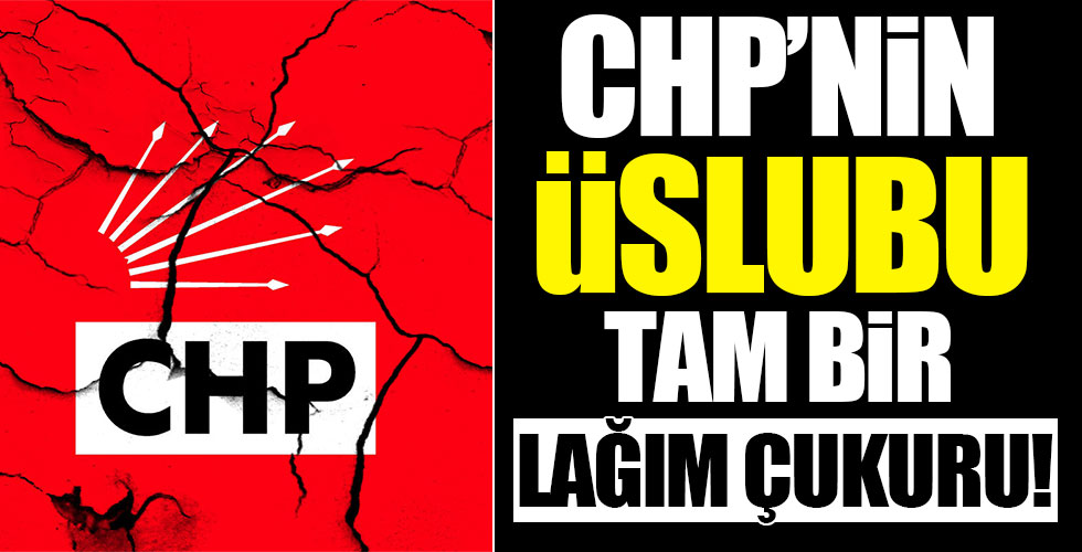 CHP'nin ağzı çok bozuk!