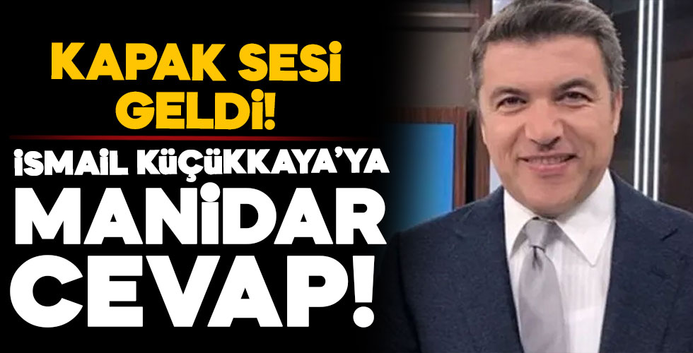 İsmail Küçükkaya'ya manidar cevap!