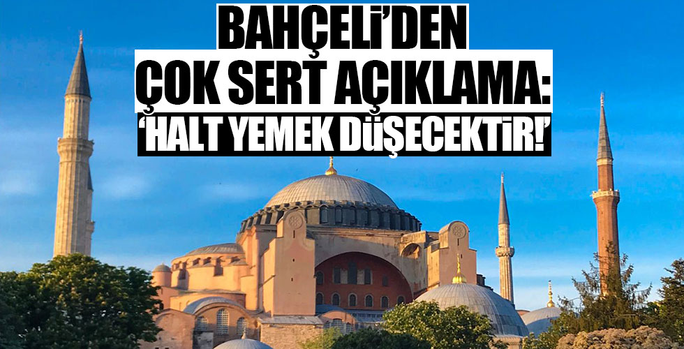 MHP Lideri Devlet Bahçeli'den 'Ayasofya' açıklaması