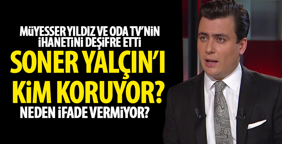 Osman Gökçek: Kim koruyor Soner Yalçın'ı?