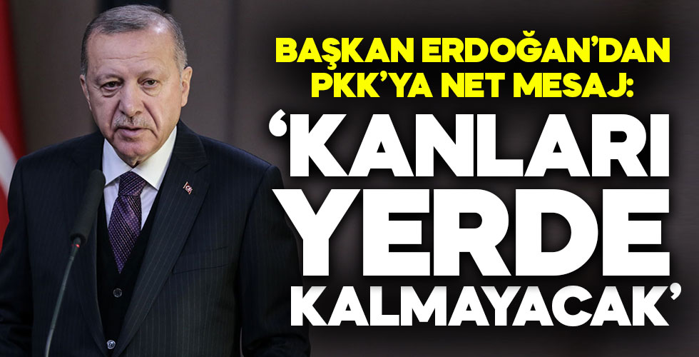 Başkan Erdoğan'dan PKK'ya net mesaj!