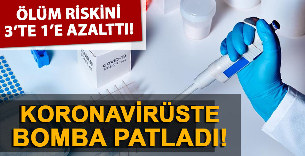 Ölüm riskini 3'te 1 azalttı... Koronavirüste bomba patladı