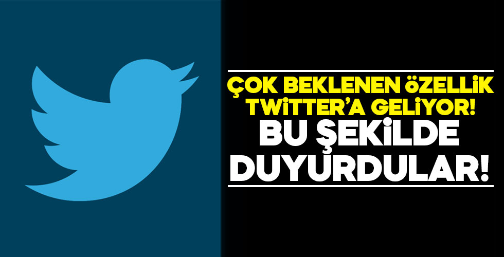 Twitter'a çok beklenen özellik!