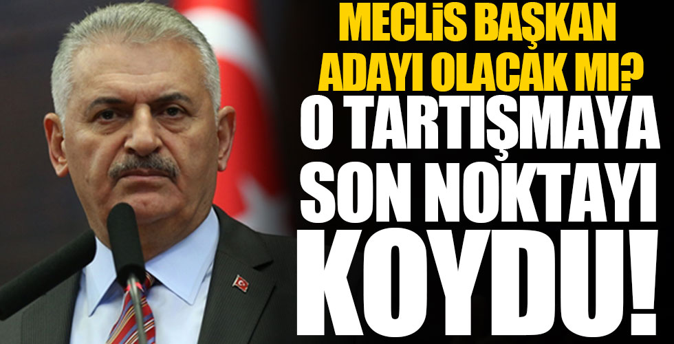 Binali Yıldırım Meclis Başkan adayı olacak mı?