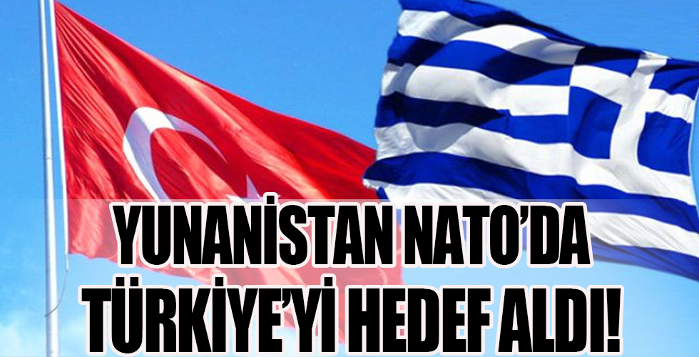 Yunanistan, NATO'da Türkiye'yi hedef aldı: Güç kullanma tehdidinde bulundu