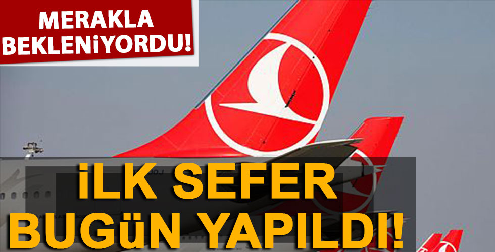 İlk uçuş bugün yapıldı!