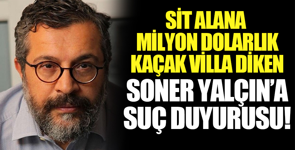 Soner Yalçın’a suç duyurusu