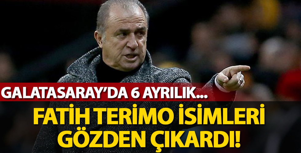 Fatih Terim o isimleri gözden çıkardı! Galatasaray'da 6 ayrılık