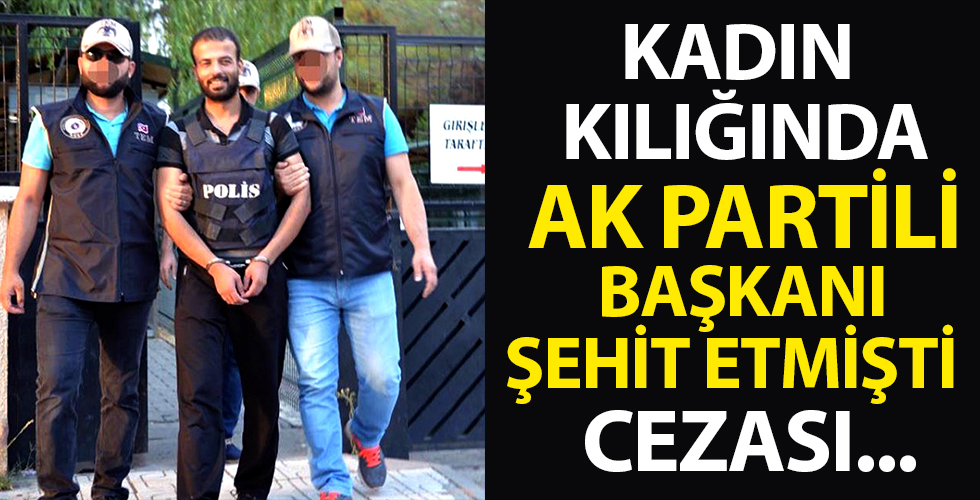 AK Partili başkanı şehit eden teröriste 2 kez ağırlaştırılmış müebbet