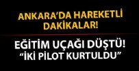 HÜRKUŞ - Ankara'da hareketli dakikalar! 'Eğitim uçağı düştü' ihbarı