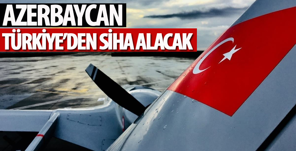 Azerbaycan Türkiye'den SİHA alacak