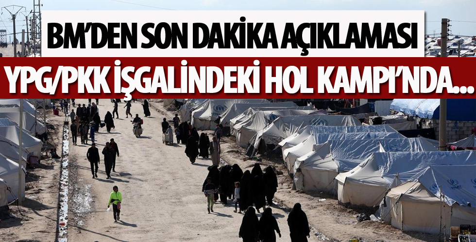 BM, terör örgütü YPG/PKK'nın işgalindeki Hol Kampı'ndaki insani durumdan 