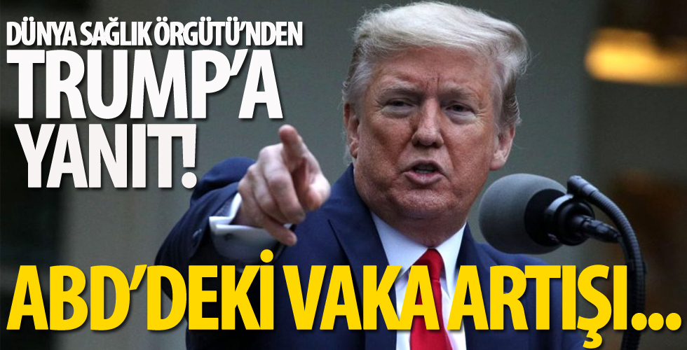 Dünya Sağlık Örgütü, ABD Başkanı Donald Trump'a yanıt verdi