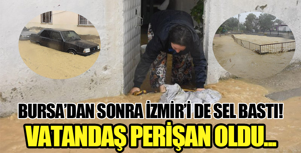 İzmir'de yağış sonrası ev ve iş yerlerini su bastı!