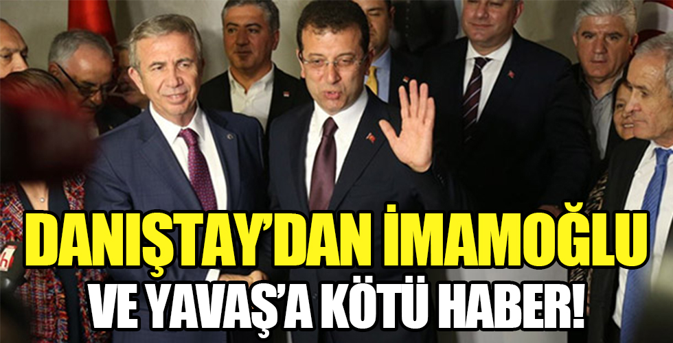 Danıştay’dan Ekrem İmamoğlu ve Mansur Yavaş’a kötü haber
