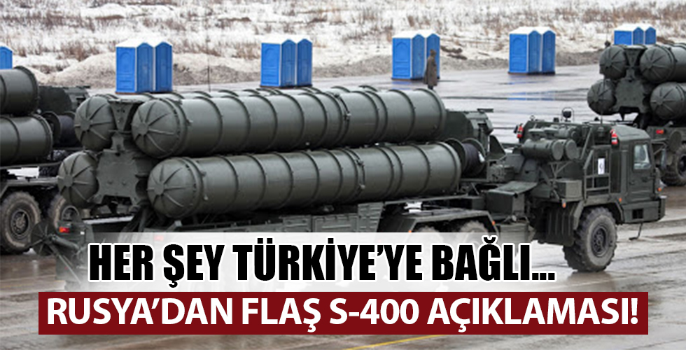 Rusya'dan flaş S-400 açıklaması: Türkiye isterse...