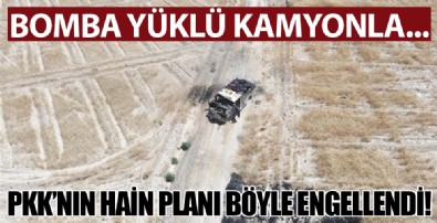 PKK'nın kalleş saldırısı böyle önlendi! Komandolar bomba yüklü kamyonu vurdu...