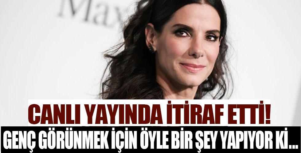 Sandra Bullock televizyonda itiraf etti: Genç görünmek için...
