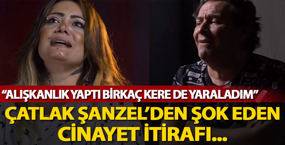 Çatlak Şanzel işlediği cinayeti itiraf etti!