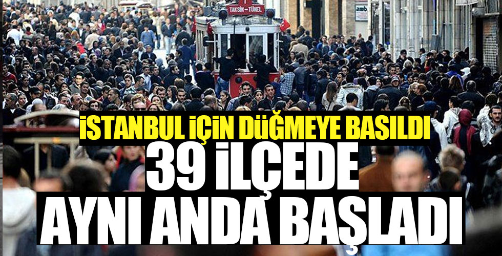 İstanbul için düğmeye basıldı!