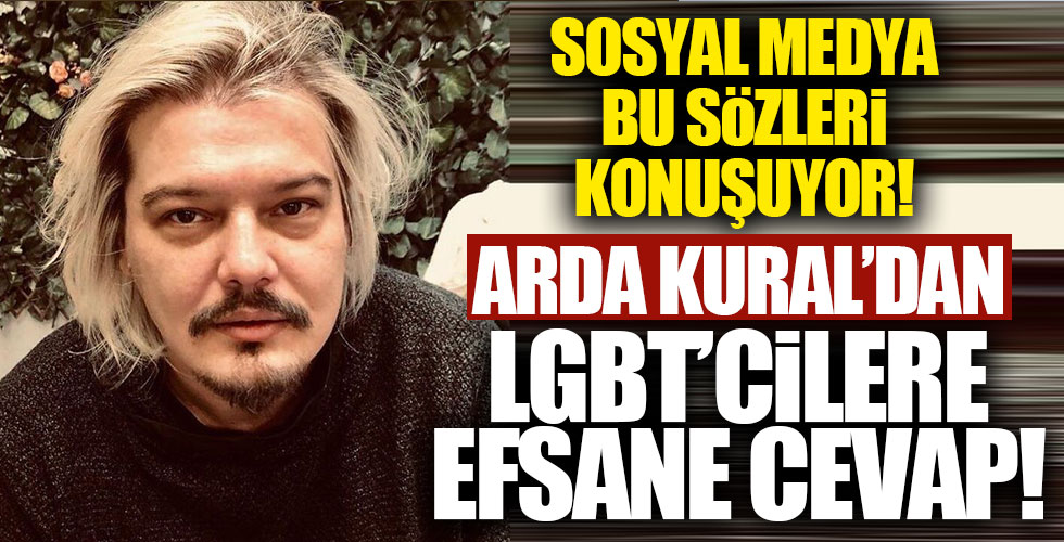 Arda Kural'dan LGBT'cilere efsane cevap!