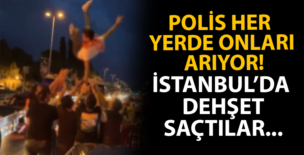 İstanbul'da dehşet saçtılar! Polis her yerde onları arıyor...