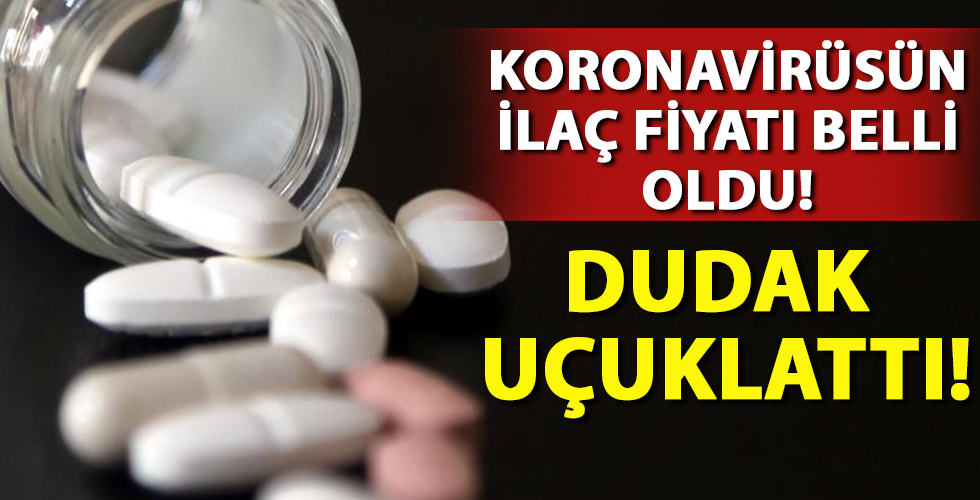 Koronavirüs'ün ilaç fiyatı dudak uçuklattı!