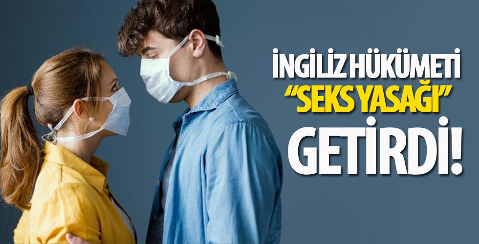 İngiliz hükümeti “seks yasağı” getirdi!