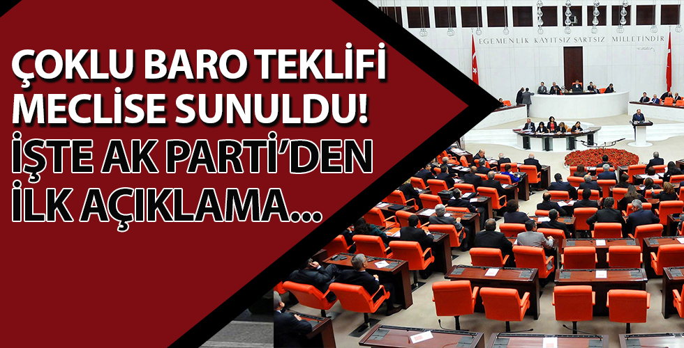 Çoklu Baro Teklifi Meclis'e sunuldu! AK Parti'den ilk açıklama...